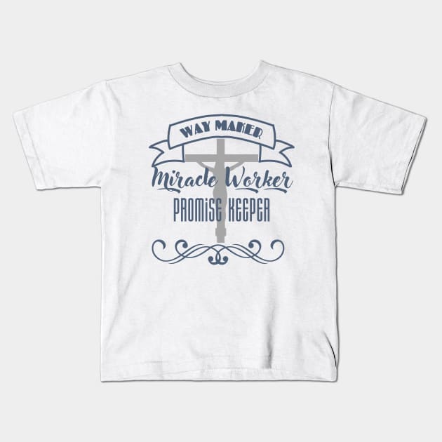 Way Maker, Miracle Worker, Promise Keeper Christian Kids T-Shirt by PurePrintTeeShop